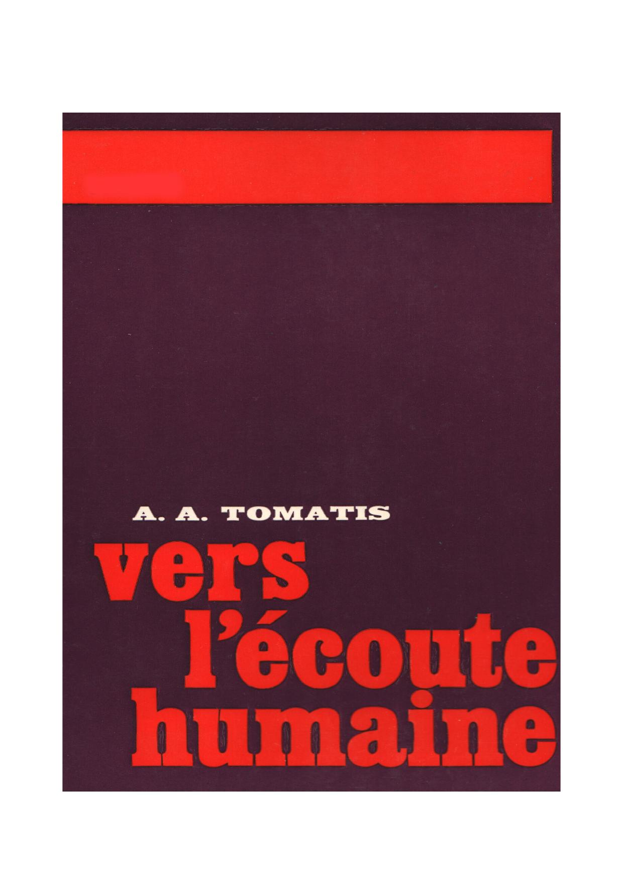 Couverture de Vers l’écoute humaine, Alfred Tomatis, 1974